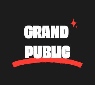 Grand Public